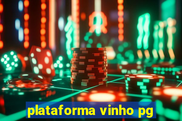 plataforma vinho pg